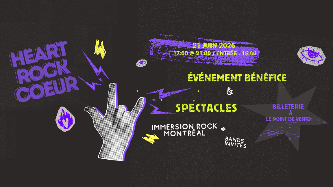 HEART ROCK COEUR | IMMERSION ROCK MONTRÉAL + BANDS INVITÉS