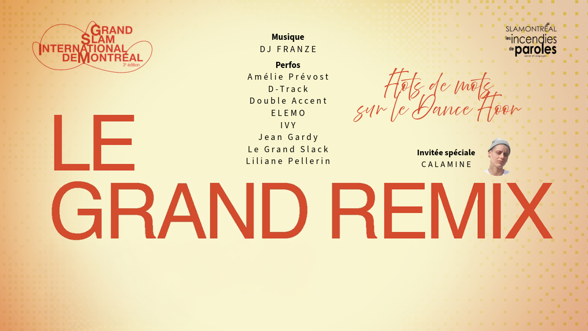 LE GRAND REMIX | FLOTS DE MOTS SUR LE DANCE FLOOR