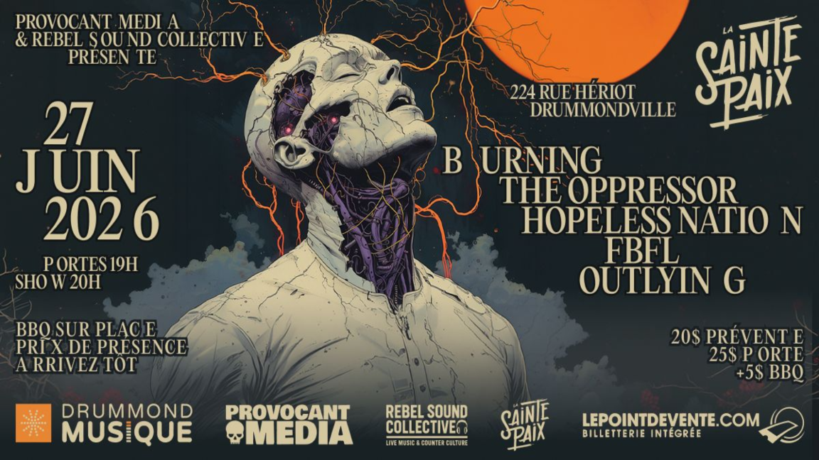 Burning The Oppressor / Hopeless Nation / FBFL / Outlying @ La Sainte Paix, Drummondville