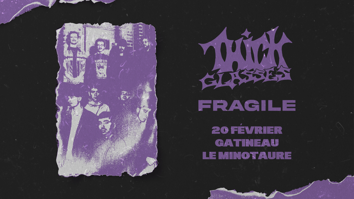 Thick Glasses et Fragile au Minotaure