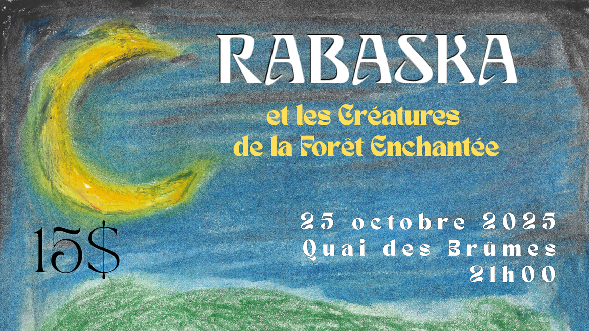 Rabaska et les créatures de la forêt enchantée au Quai des Brumes