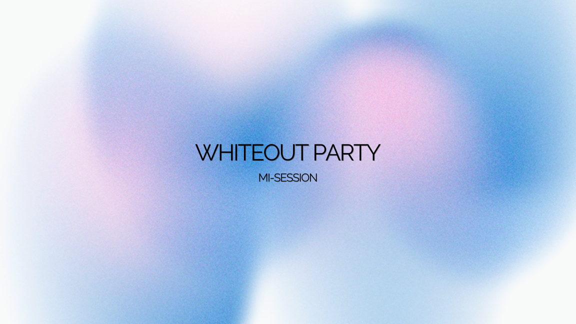 WHITEOUT PARTY