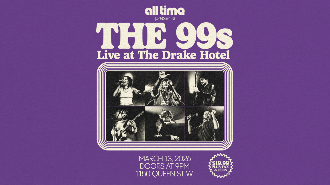 All Time Presents: The 99s at The Drake Hotel
