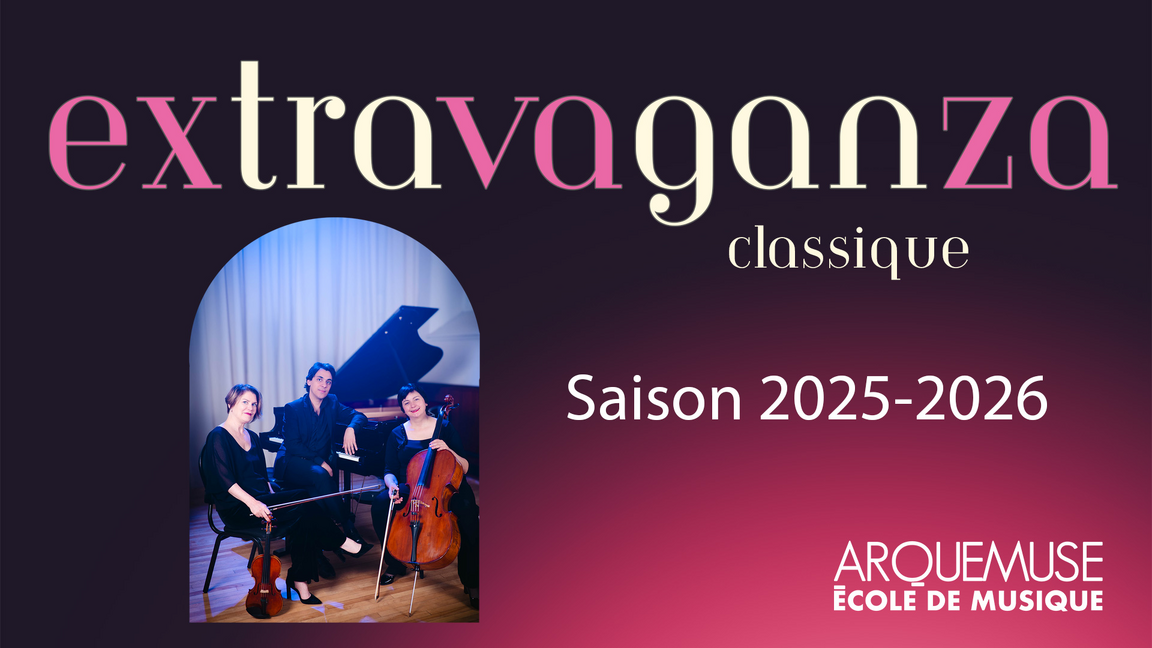 Abonnement saison 2025-26 - Extravanganza Classique