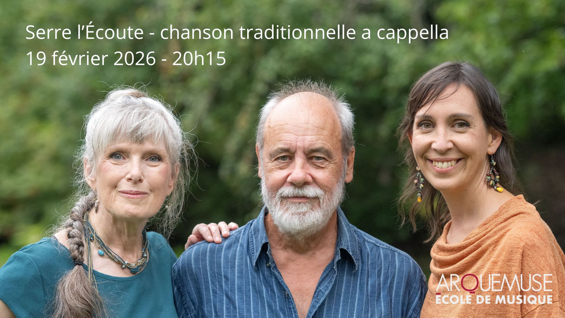 Serre L'Écoute - chanson traditionnelle A capella