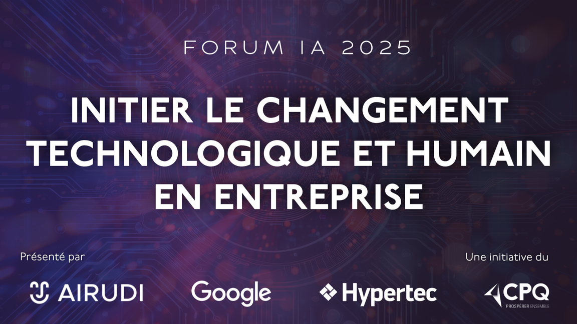 Forum IA : Initier le changement technologique et humain en entreprise
