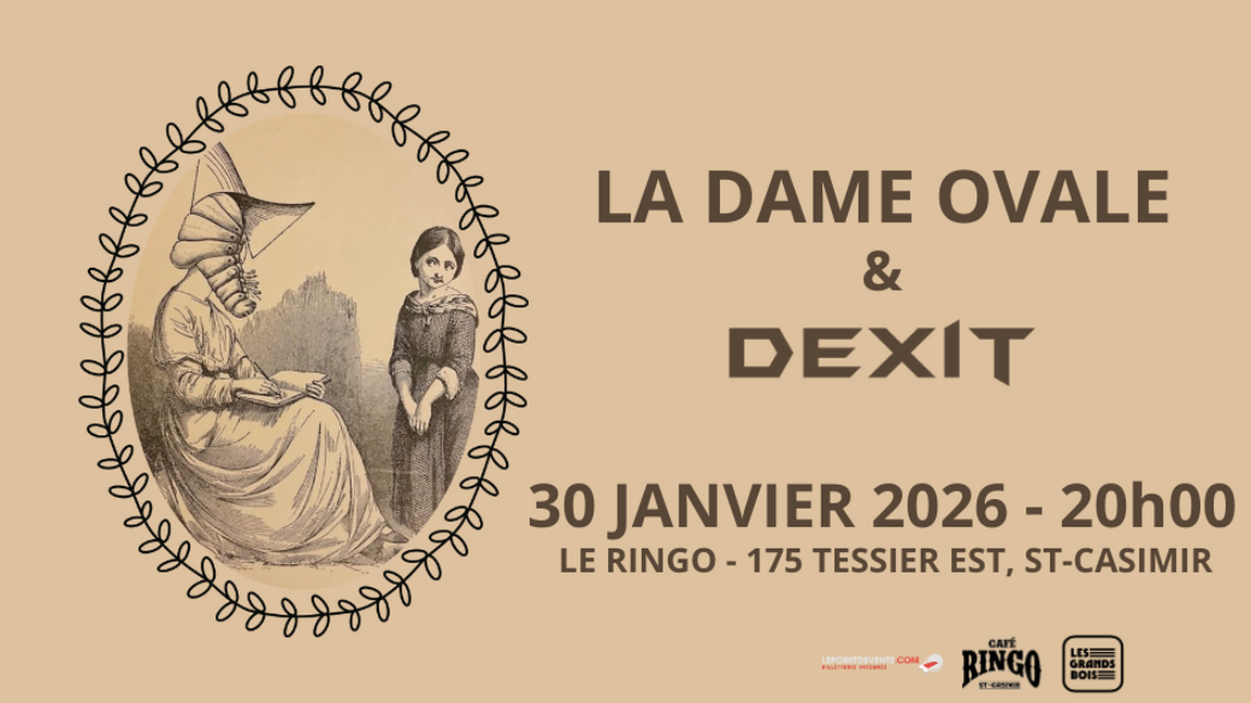 La Dame Ovale + Dexit