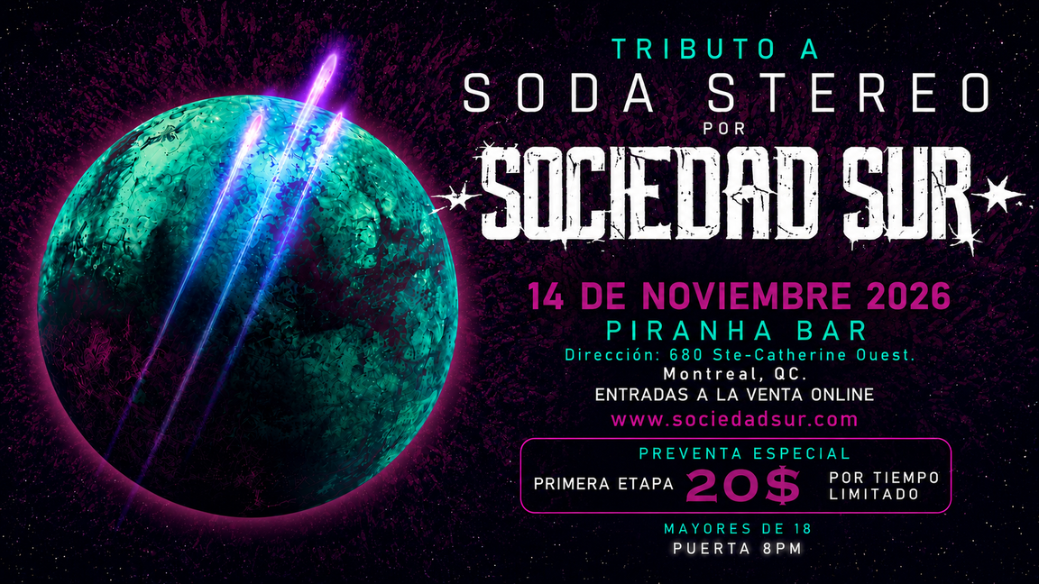 TRIBUTO A SODA STEREO POR SOCIEDAD SUR - MONTREAL - PIRANHA BAR