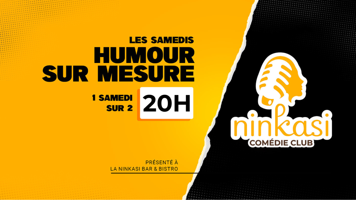 Samedis Humour sur mesure à la Ninkasi Comédie Club