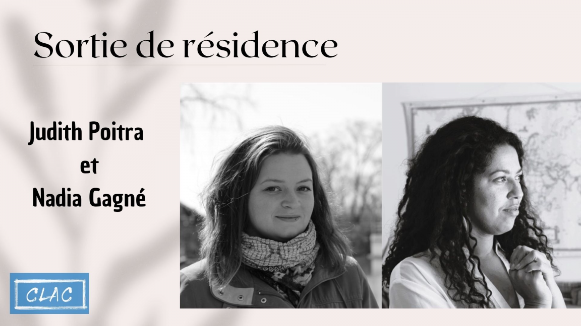 Sortie de résidence avec Judith Poitra et Nadia Gagné