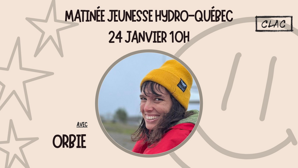 Matinée jeunesse Hydro-Québec avec Orbie