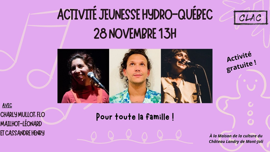 Activité jeunesse Hydro-Québec avec Charly Mullot, Flo Mailhot-Léonard et Cassandre Henry