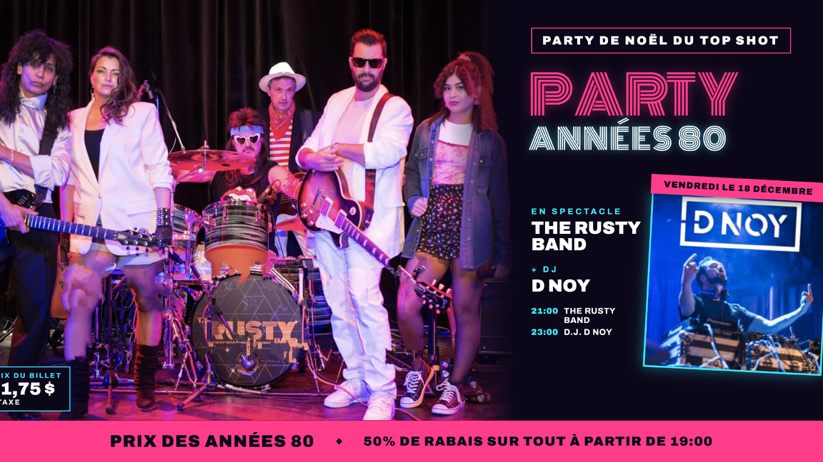 Party de Noel ANNEES 80 Avec The Rusty Band et DJ D NOY