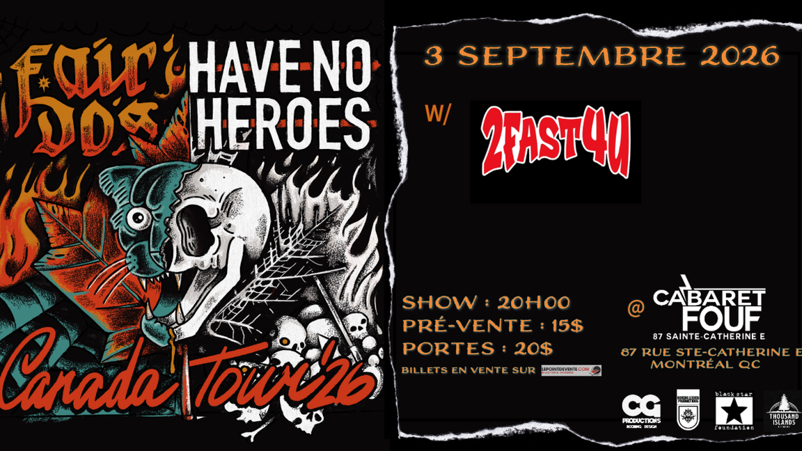 Fair Do’s & Have No Heroes Canada Tour ‘26 w/ 2Fast4U (Montréal)