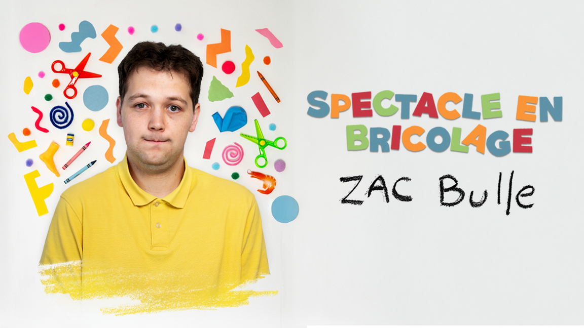 Zac Bulle - Spectacle en bricolage