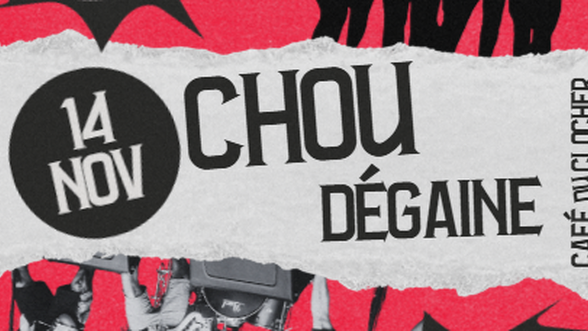 Chou X Dégaine