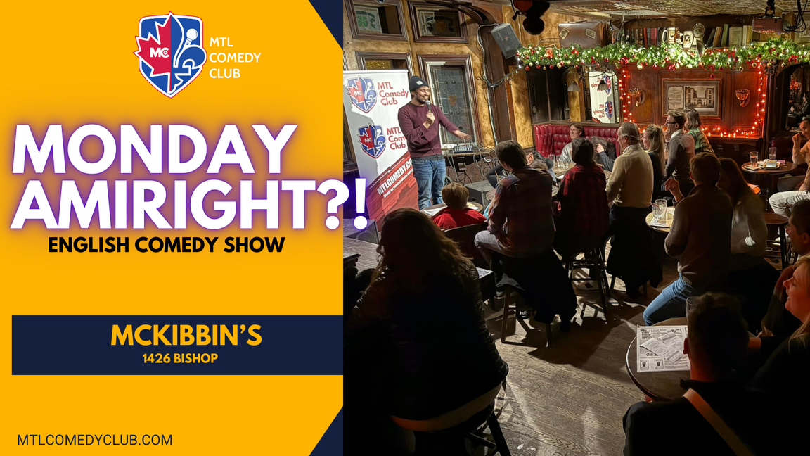 MONDAY'S AM I RIGHT? ENGLISH STAND-UP COMEDY