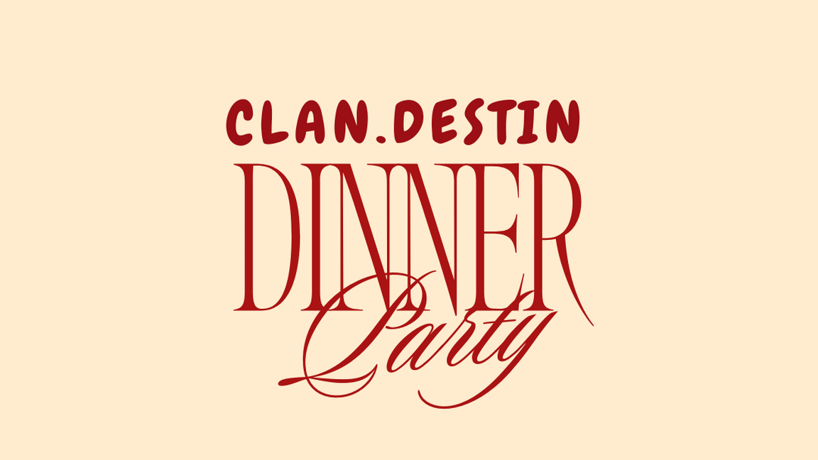 Clan.Destin - Dinner Party