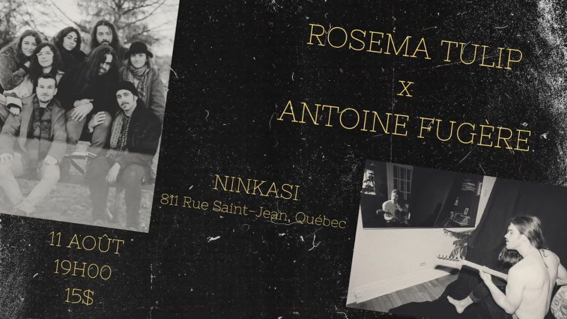Rosema Tulip & Antoine Fugère @ La Ninkasi