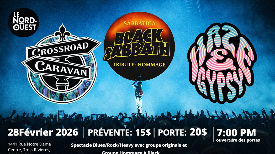 Sabbatica Hommage à Black Sabbath - Haze&Gypsy/Crossroad Caravan - Le Nord Ouest/TroisRivière