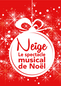 Neige, Le spectacle musical de Noël