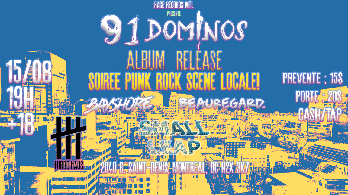 RELEASE PARTY 91 DOMINOS + SMALL LEAP + BEAUREGARD + BAYSHORE