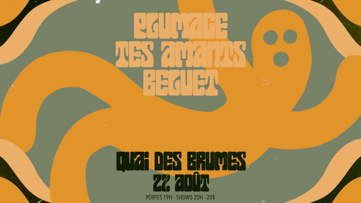Tes Amants, Plumage et Beluet au Quai Des Brumes