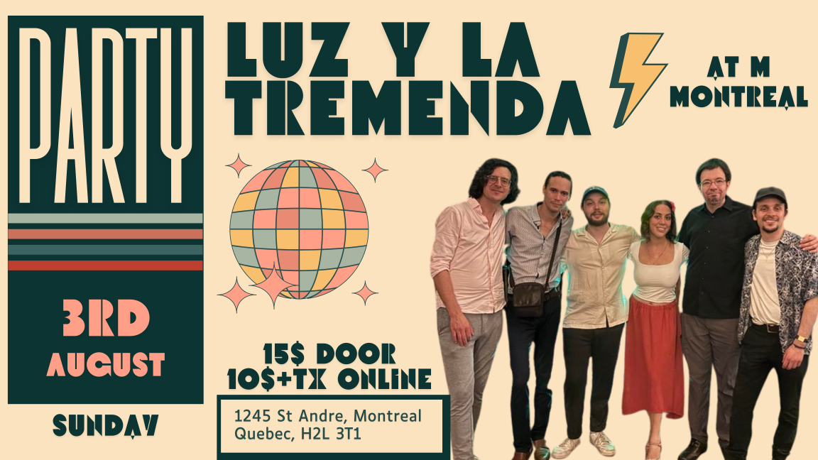 Luz y la Tremenda @ M Montreal