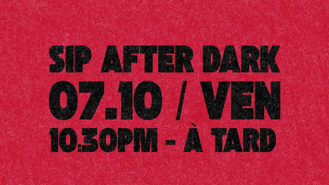 SIP AFTER DARK