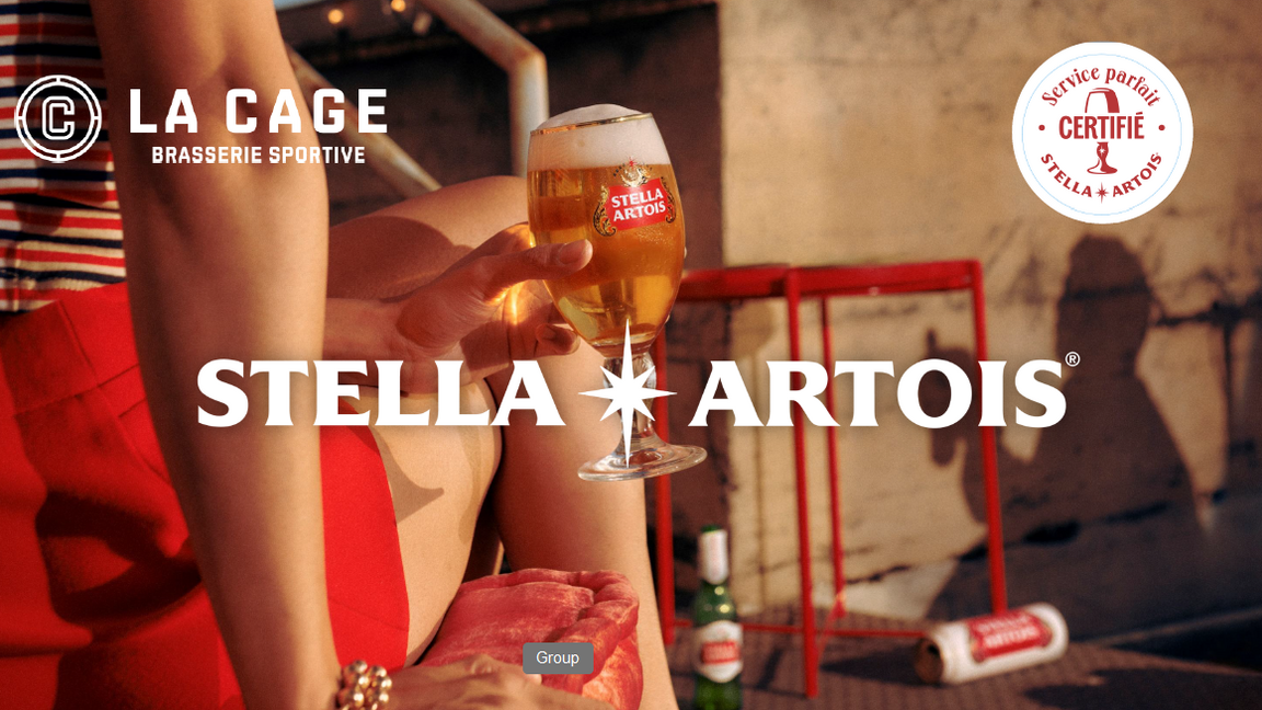 STELLA ARTOIS SERVICE PARFAIT FINALE LA CAGE
