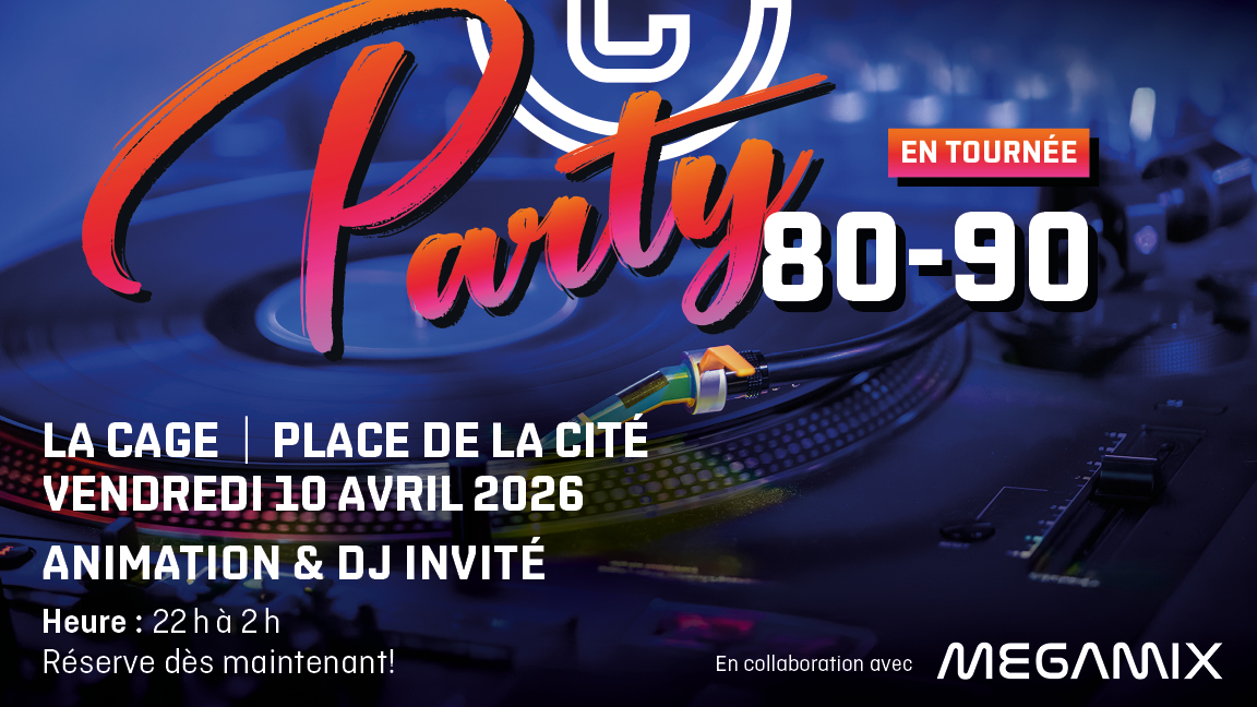PARTY DÉCENNIES '80-'90 LA CAGE PLACE DE LA CITÉ