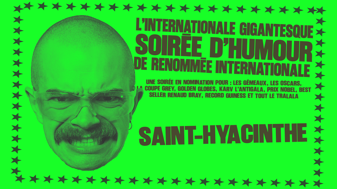 L'INTERNATIONALE GIGANTESQUE SOIRÉE D'HUMOUR DE RENOMMÉ INTERNATIONALE
