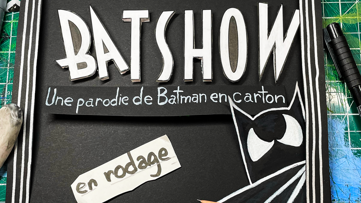BATSHOW : une parodie de Batman en carton (en rodage)