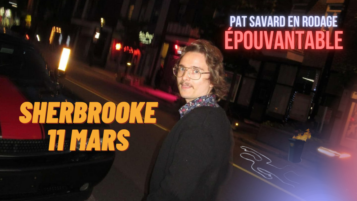 Pat Savard présente : Épouvantable