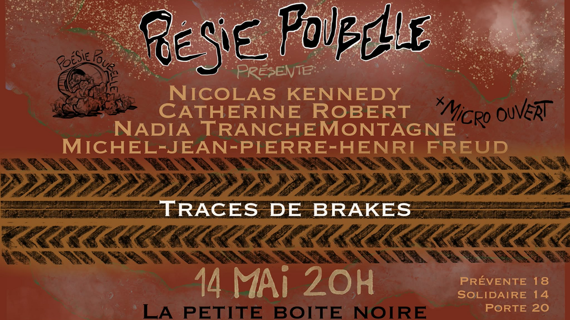 Poésie Poubelle présente : Traces de brakes