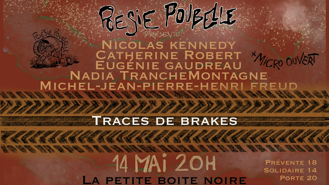 Poésie Poubelle présente : Traces de brakes