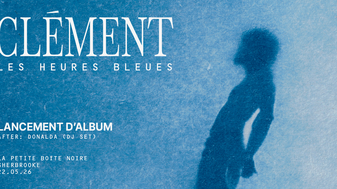 CLÉMENT présente: Les heures bleues
