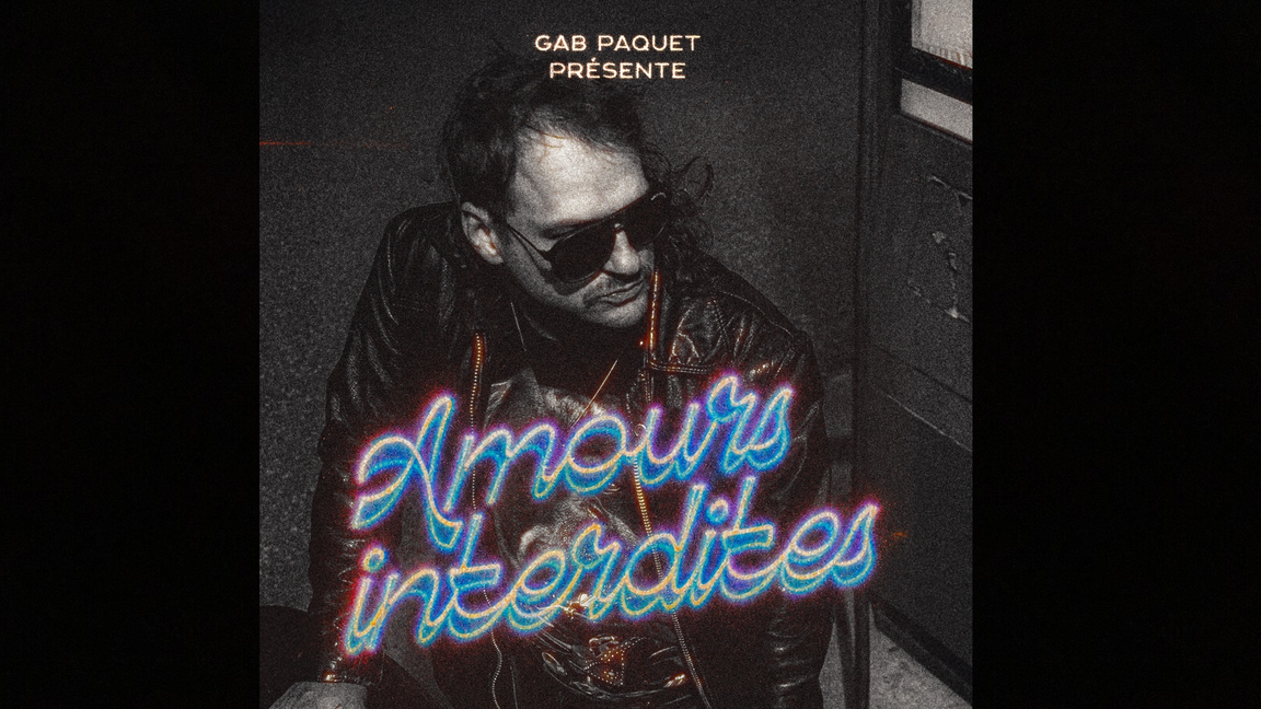 Gab Paquet présente : Amours interdites
