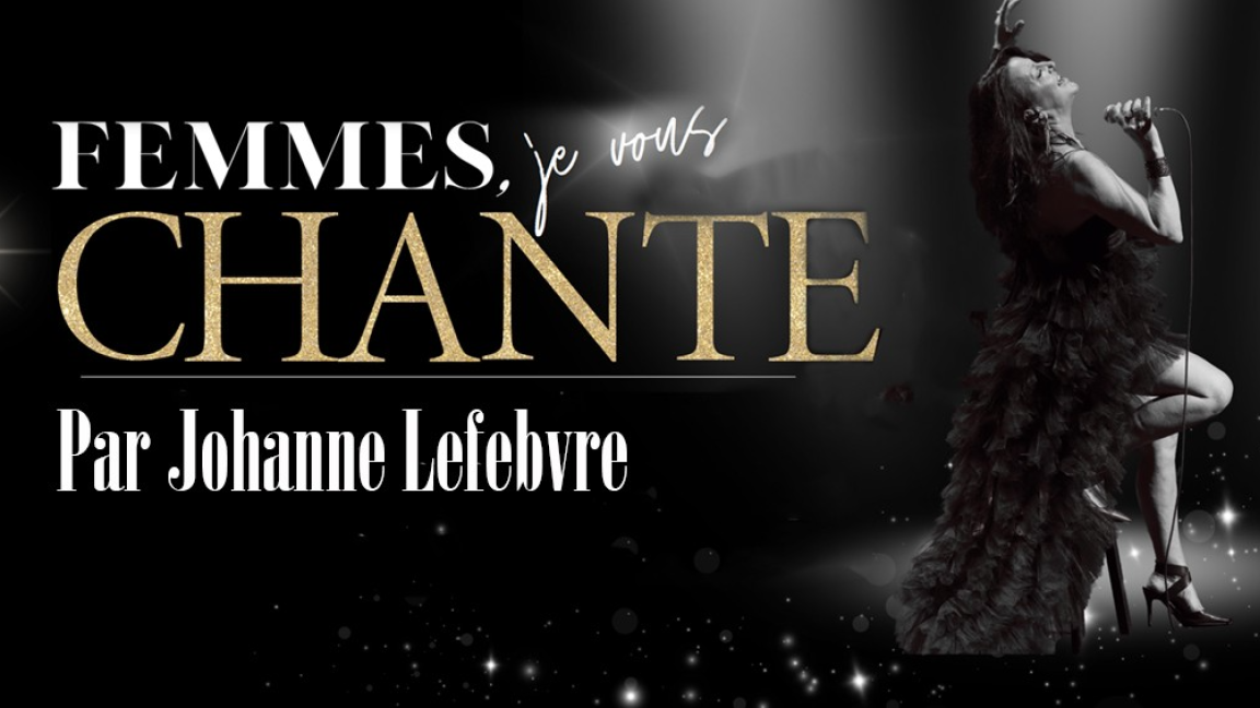 Femmes, je vous chante par Johanne Lefebvre