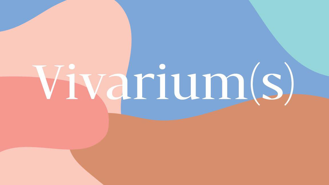 Vivarium(s)-date de reprise à venir