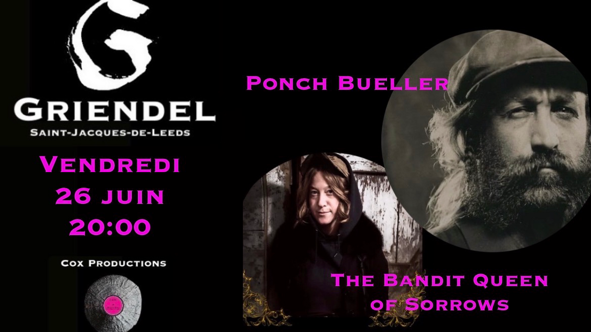 Ponch Bueller / The Bandit Queen Of Sorrows