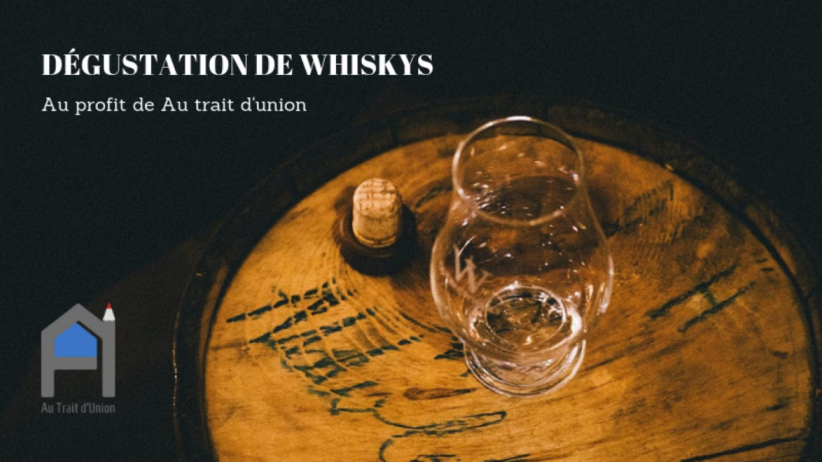 Dégustation de whiskys - Au profit de "Au trait d'union"