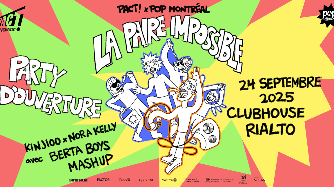POP Montreal Opening Party presented by PACT!