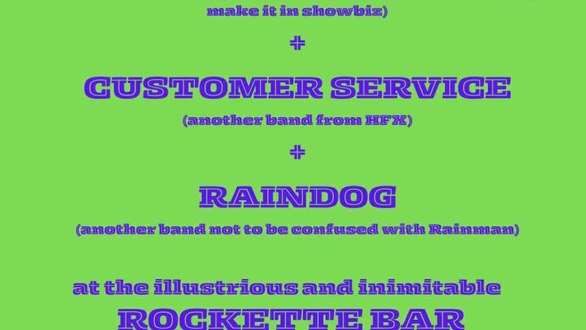 Fake Friends / Customer Service (HFX) / Raindog @ Rockette