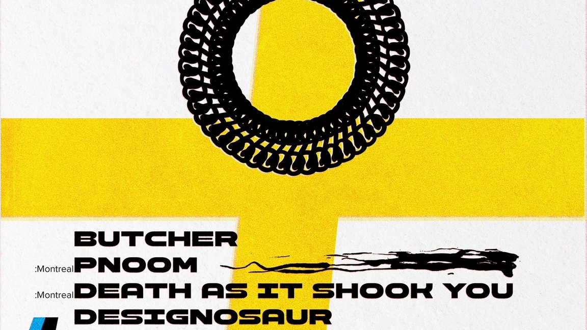 Butcher / Pnoom (MTL) / Death as it Shook You (MTL) / Designosaur @ Woodside Tavern, Halifax, NS