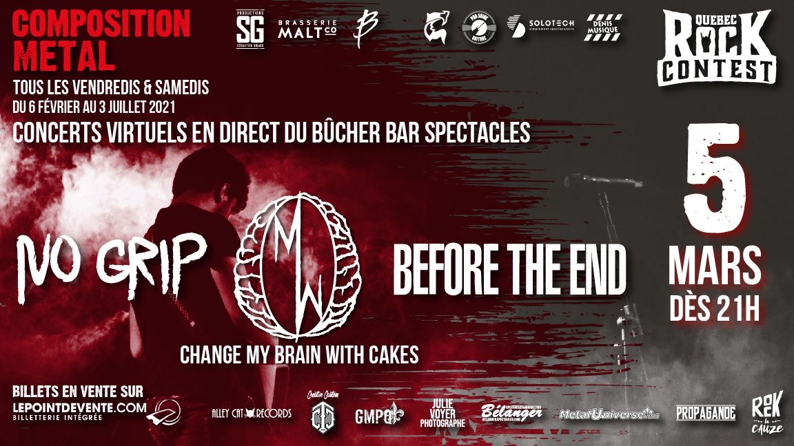 Concert virtuel : No Grip, Change My Brain With Cakes & Before the End