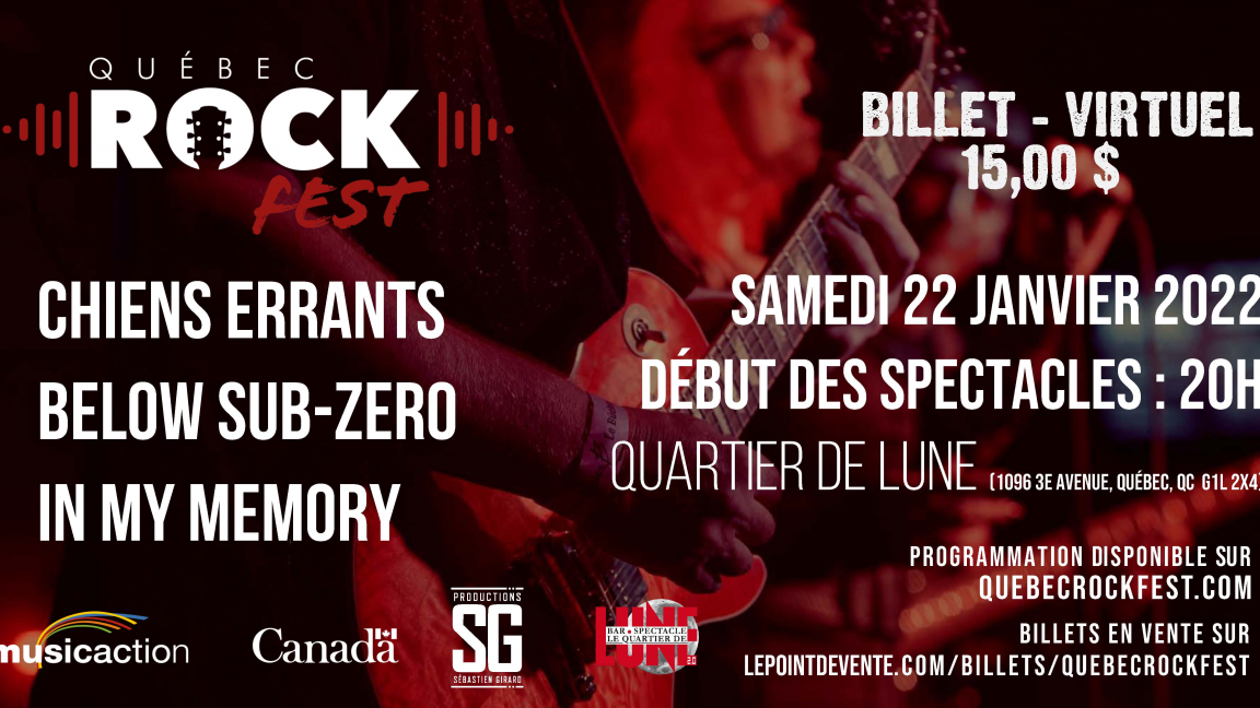 Québec Rock Fest - Chiens Errants, Below Sub-Zero & In My Memory (Virtuel) - 22 janvier 2022