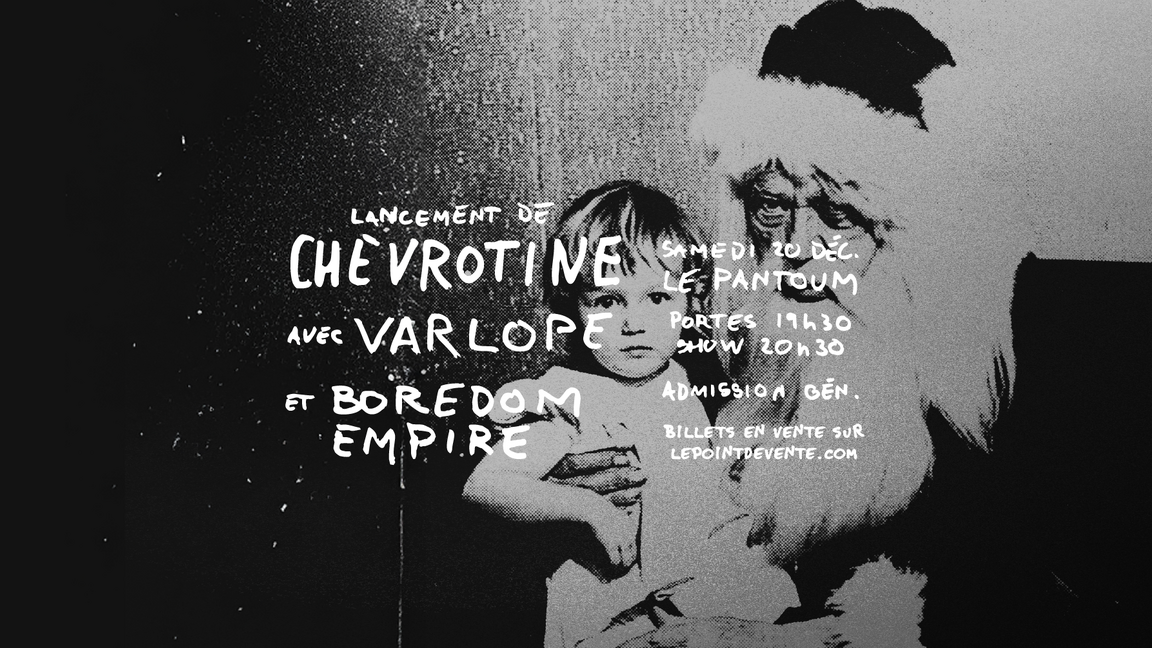Lancement de Chevrotine (+ Varlope + The Boredom Empire) @ Le Pantoum