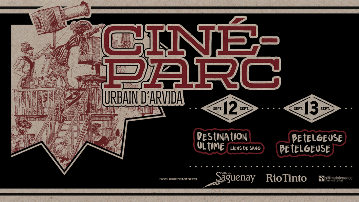 Le Ciné-Parc Urbain d'Arvida présente Destination Ultime : Lien de Sang