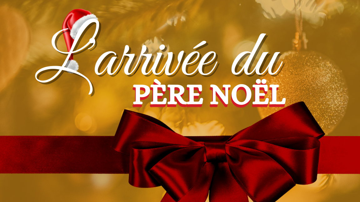 L'arrivée du père Noël